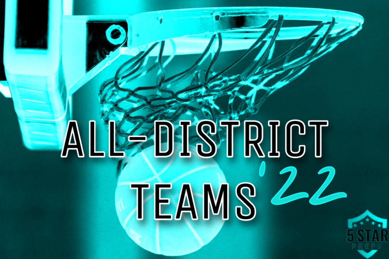 202122 AllDistrict Basketball Teams Five Star Preps